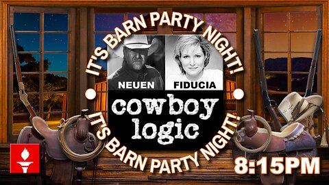 Cowboy Logic - 05/18/23: Thursday Night Barn Party • PLUS BONUS FOOTAGE