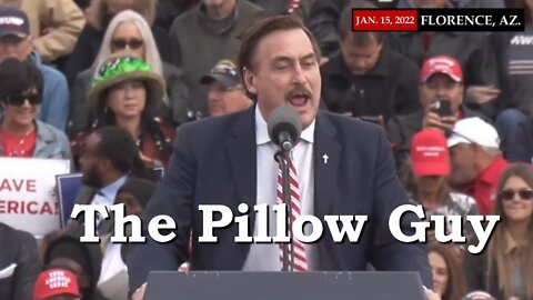 Mike Lindell at Trump's election fraud rally in Florence Arizona 1/15/2022