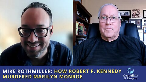 Mike Rothmiller: How Robert F. Kennedy Murdered Marilyn Monroe