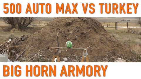 500 Auto Max VS Turkey - Big Horn Armory