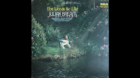Julian Bream - The Woods So Wild (1972) [Complete LP]