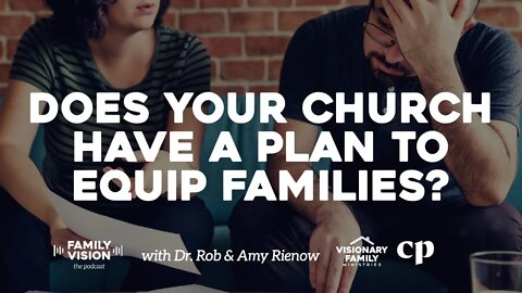 Does Your Church Have a Plan To Equip Families?