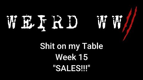 Shit on my Table - Week 15
