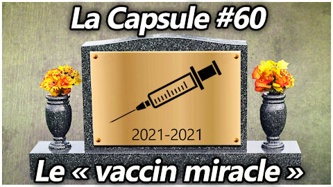 La Capsule #60 - Le vaccin miracle