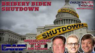 "Bribery Biden Shutdown" with Clay Clark, Jeff Crouere | Unrestricted Truths Ep. 436