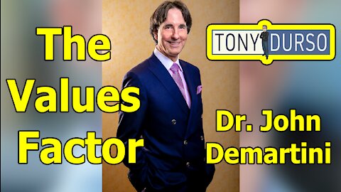 The Values Factor with Dr. John Demartini on The Tony DUrso Show