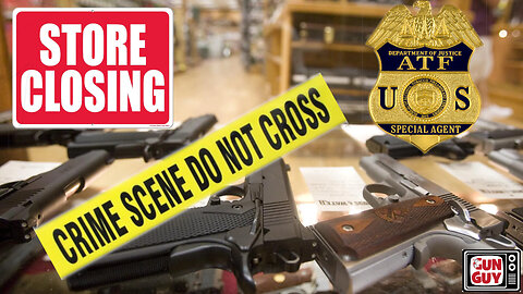 ATF Is Shutting Down Gun Stores! Why?