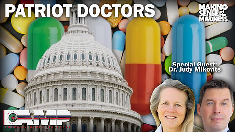 Patriot Doctors with Dr. Judy Mikovitz