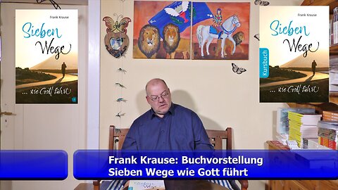 Buchvorstellung - Sieben Wege, wie Gott führt (Frank Krause / Juni 2022)