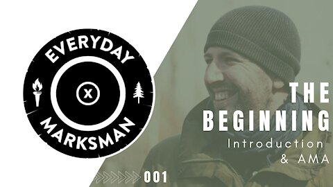 Welcome to The Everyday marksman