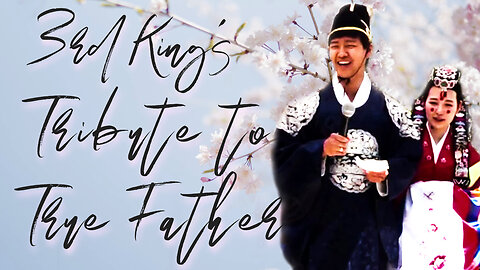 3rd King's Tribute to True Father (Happiness is, 행복이란, しあわせってなんだろう)