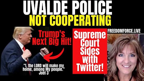 Uvalde Police Not Cooperating! Trump's Streaming, Twitter Win, Jan 6 Doc 6-1-22