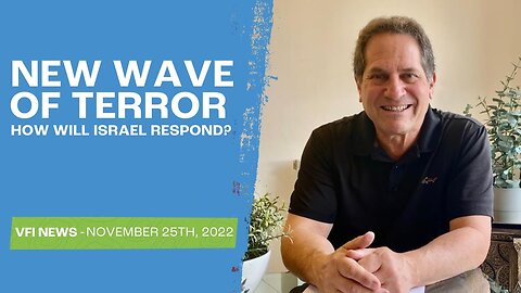 A new wave of terror - How will Israel respond? | VFI News, November 25th, 2022
