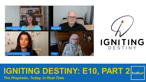 Igniting Destiny Ep. 10, PART 1 - Prophetic Words of Knowledge in Real-Time