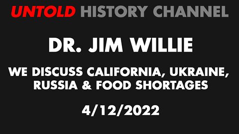 Dr. Jim Willie Interview 4/12/2022