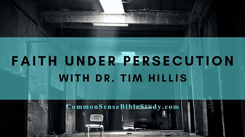 Faith under Persecution with Tim Hillis