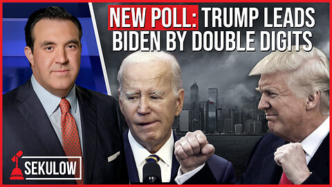 NEW POLL: Trump Leads Biden By Double Digits