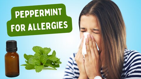 How to Use Peppermint Essential Oil for Allergies