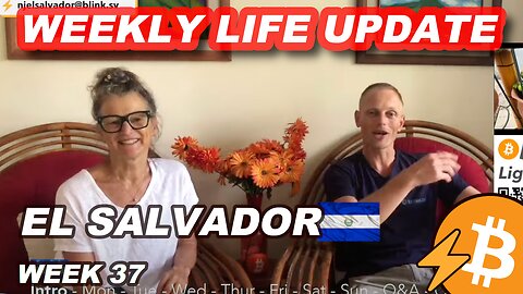 Week 37 - Life in El Salvador with Nicki & James, Bitcoin Lightning El Salvador News