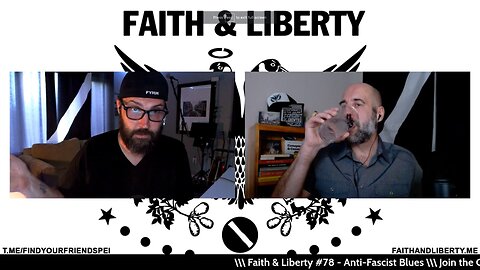 Faith & Liberty #78 - Anti-Fascist Blues