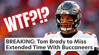 Tom Brady To Miss SIGNIFICANT Time With Tampa Bay Buccaneers Due To "Personal Issue"