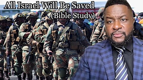 All Israel Will Be Saved (Bible Study)