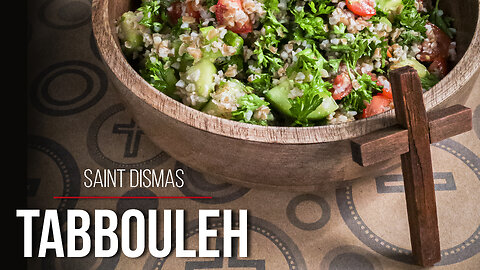 How to make Tabbouleh | Feast with Saint Dismas