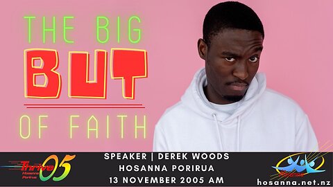 The Big 'But' of Faith (Derek Woods) | Hosanna Porirua