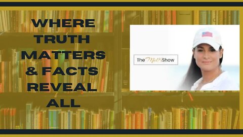 Where the Truth Matters & Facts Reveal All: Mel K