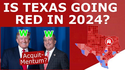TEXAS STAYS RED! - Why Trump Likely HOLDS Texas in 2024 Despite Democrat Delusion