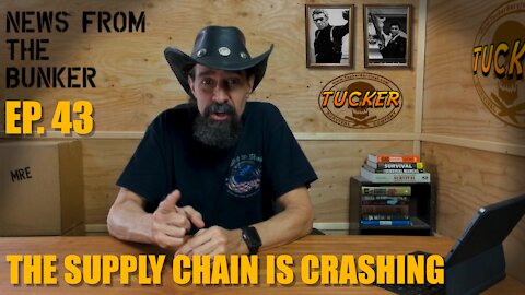 EP-43 The Supply Chain Is Crashing - News From the Bunker