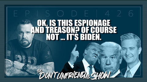 Will they go after Biden for treason and espionage charges? Hint: No. Ep.426 | 11JAN23