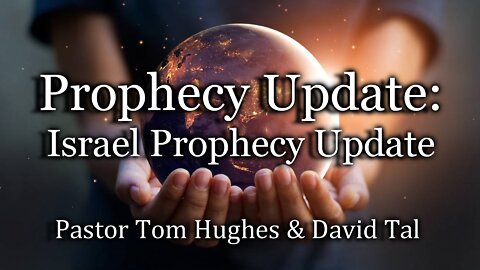 Prophecy Update: Israel Prophecy Update!