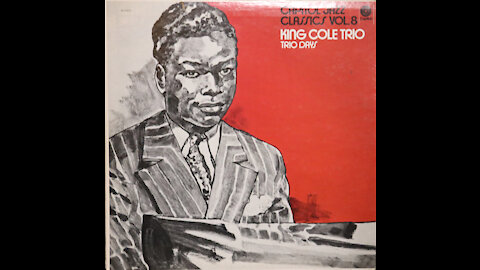 King Cole Trio-Trio Days (1944-1949) [Complete Reissue LP]