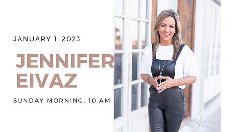 Sunday Service | January 1, 2023 | Jennifer Eivaz