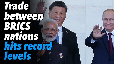 Trade between BRICS nations hits record levels