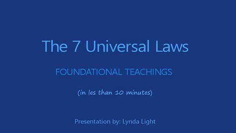 The 7 Universal Laws: Short Presentation