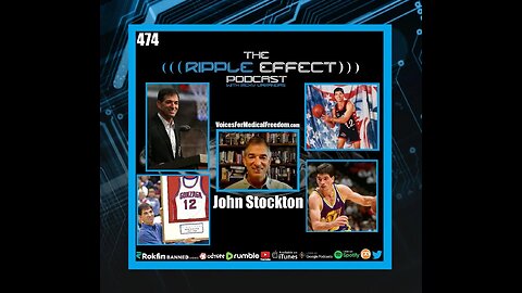 The Ripple Effect Podcast #474 (John Stockton | UNCENSORED: Sports, Life & The State of The World)