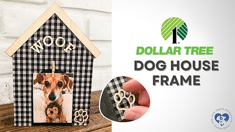 Dollar Tree DIY - Dog House Picture Frame