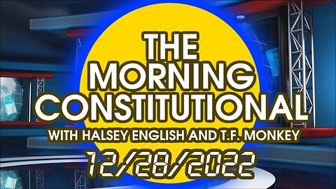 The Morning Constitutional: 12/28/2022
