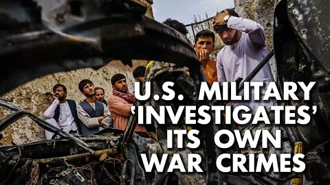 Pentagon 'investigates' itself after massacring family in drone strike in Afghanistan