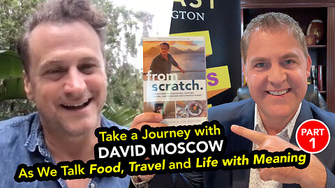 Take a Journey with David Moscow As We Talk Food, Travel and Life with Meaning - PART 1