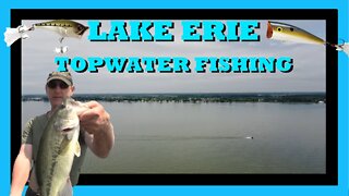 Lake Erie Topwater Fishing****Bass Fishing