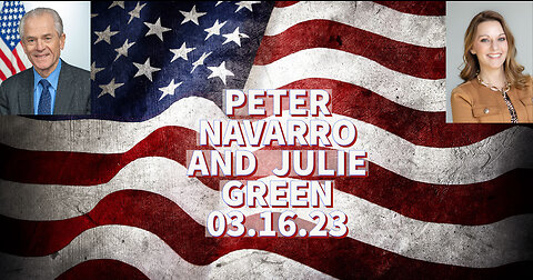LIVE SHOW WITH PETER NAVARRO AND JULIE GREEN