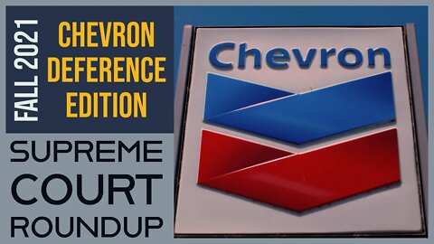 Supreme Court Roundup - Chevron Deference Edition