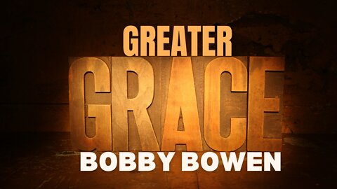 Bobby Bowen Family - Greater Grace (Official Music Video)