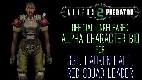 Aliens vs Predator 2 - Alpha Character Bio - Sgt. Lauren Hall - Red Squad Leader