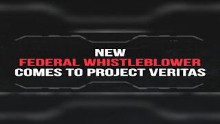 Project Veritas: A Major Whistleblower From Department of Homeland Security Comes Forward