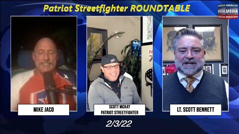 2.3.22 Patriot Streetfighter ROUNDTABLE w/ Mike Jaco & Scott Bennett