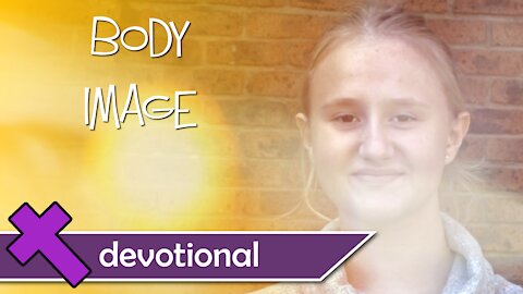 Body Image - Devotional Video For Kids